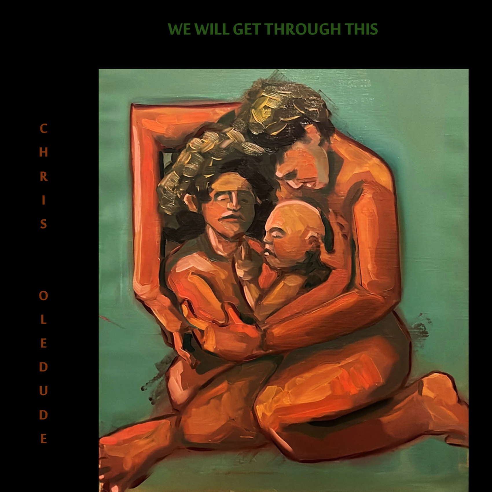 "We Will Get Through This" By Chris Oledude