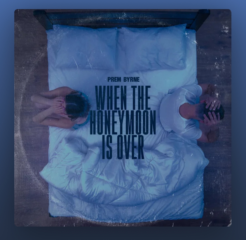 WHEN THE HONEYMOON IS OVER